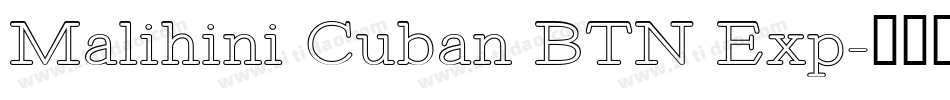 Malihini Cuban BTN Exp字体转换